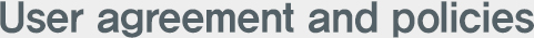 User agreement and policies